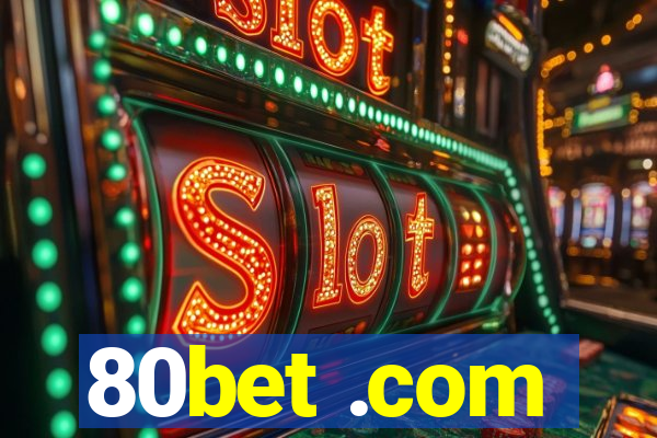 80bet .com